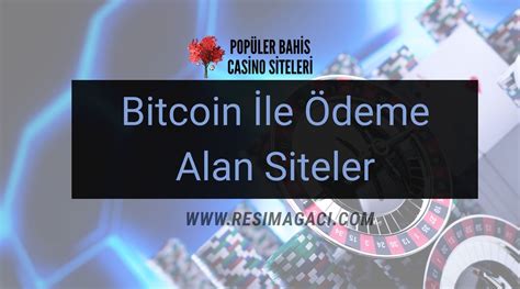 Bitcoin ile Bahis ve Casino Siteleri